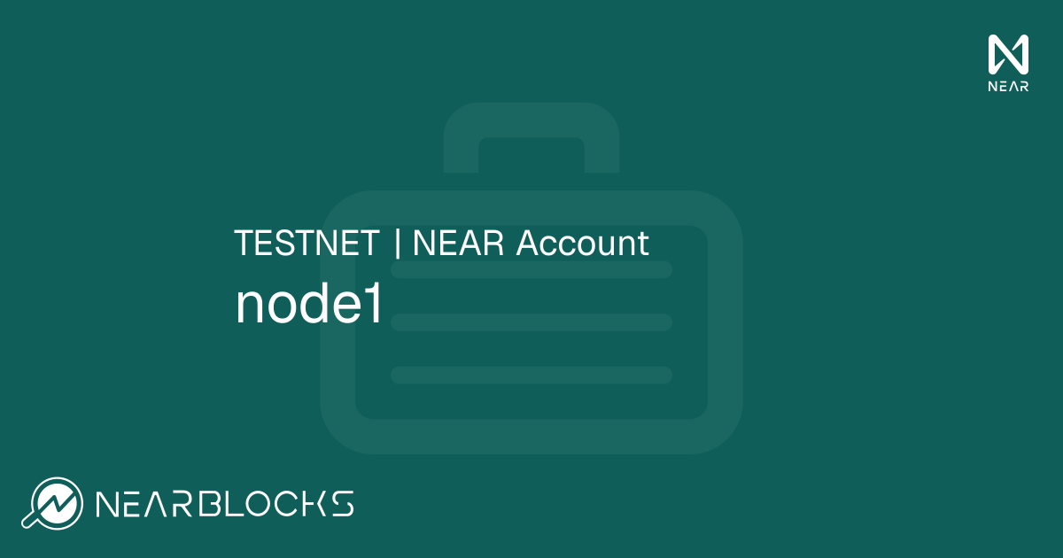 TESTNET | NEAR Account node1 | NearBlocks